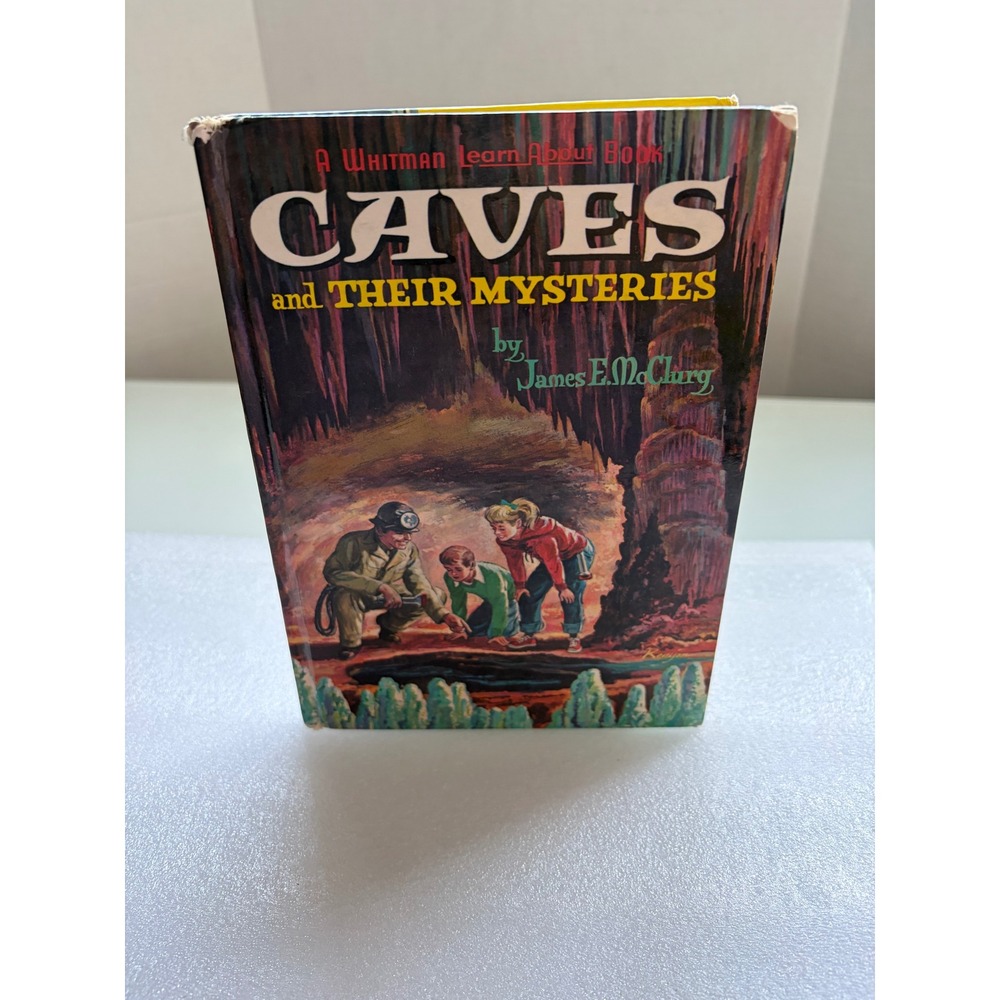 Vintage 1962 Caves and Their Mysteries Hardcover Book by James E. McClurg